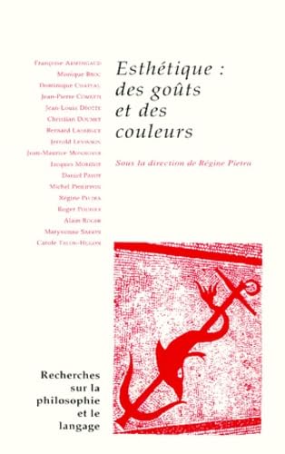 Recherches sur la philosophie et le langage, n° 20. Esthétique, des goûts et des couleurs... : actes du colloque international tenu à Grenoble du 16 au 18 septembre 1997