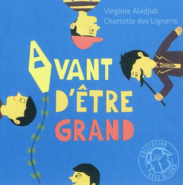 Avant d'être grand