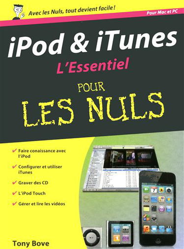 iPod & iTunes : l'essentiel pour les nuls : pour Mac et PC