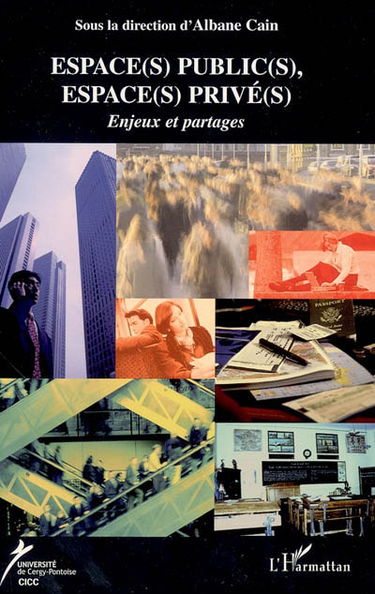 Espace(s) public(s), espace(s) privé(s) : enjeux et partages