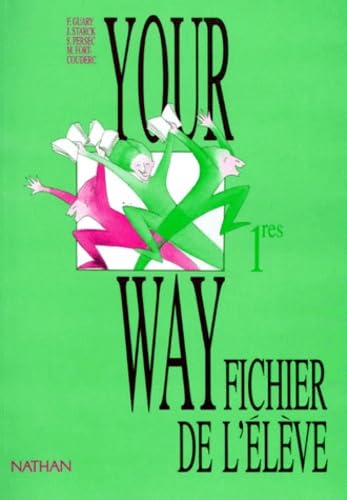 Your way : classes de 1res : fichier de l'élève