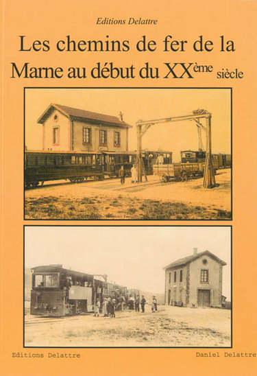 Les chemins de fer de la Marne au début du XXe siècle