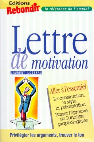 La Lettre De Motivation. Aller A L'Essentiel
