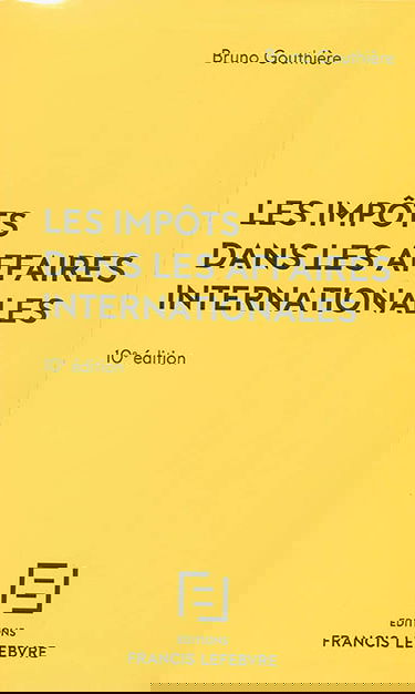 Les impôts dans les affaires internationales : 30 études pratiques : à jour au 1er septembre 2014