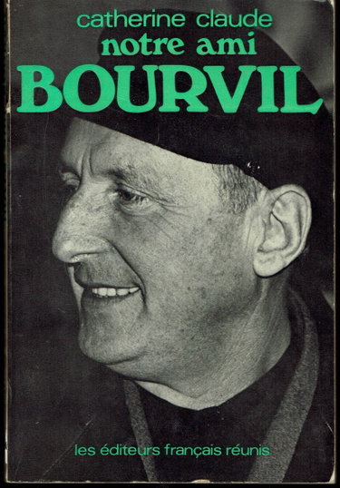 Couverture de Catherine Claude. Notre ami Bourvil