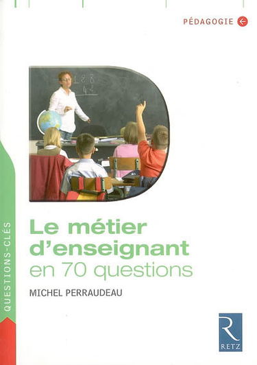 Le métier d'enseignant en 70 questions