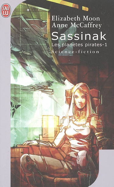 Les planètes pirates. Vol. 1. Sassinak