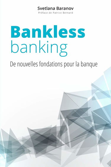 Bankless Banking: de nouvelles fondations pour la banque
