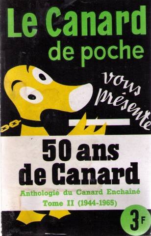 Couverture de Le canard de poche - 50 ans de canard - anthologie du canrd enchainé tome 2 1944-1965