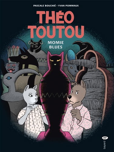 Théo Toutou. Vol. 6. Momie blues