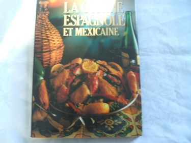 La Cuisine espagnole et mexicaine