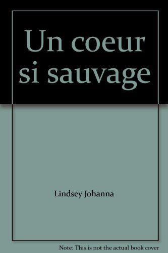Un coeur si sauvage