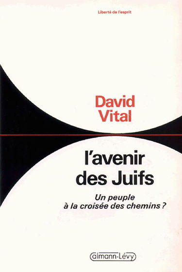 L'Avenir des juifs : un peuple à la croisée des chemins ?