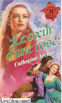 Le coeur d'une rose (Les historiques)