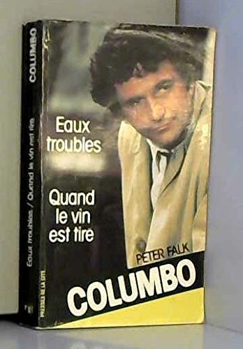 Eaux troubles. Quand le vin est tiré