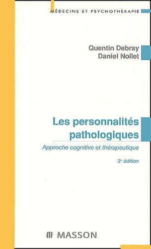 Couverture de Les personnalités pathologiques.: Approche cognitive et thérapeutique, 3ème édition