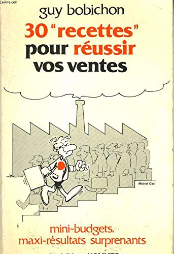 30 recettes pour réussir vos ventes
