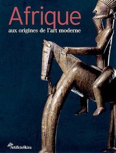 Afrique : aux origines de l'art moderne : exposition, Turin, Galleria d'arte moderna e contemporanea, 2 oct. 2003-29 févr. 2004
