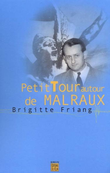Petit tour autour de Malraux
