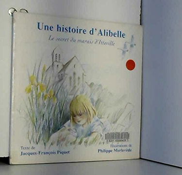 Une histoire d'Alibelle : le secret du marais d'Itteville