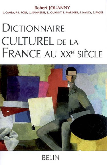 Dictionnaire culturel de la France au XXe siècle