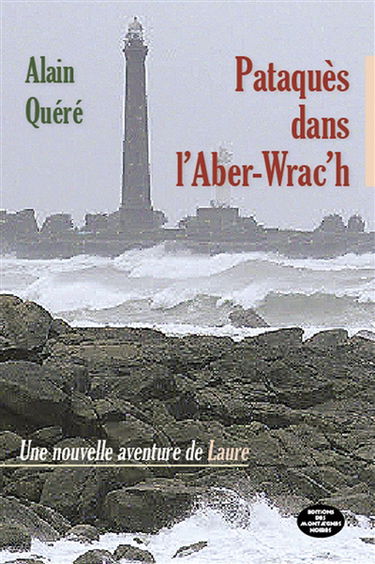 Une nouvelle aventure de Laure. Vol. 1. Pataquès dans l'Aber-Wrac'h