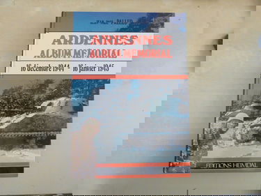 Ardennes Album mémorial 16 décembre 1944 - 16 janvier 1945