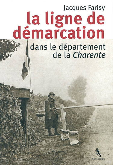 La ligne de démarcation dans le département de la Charente : 1940-1943