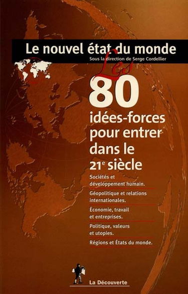 Le nouvel état du monde : 80 idées forces pour entrer dans le XXIe siècle