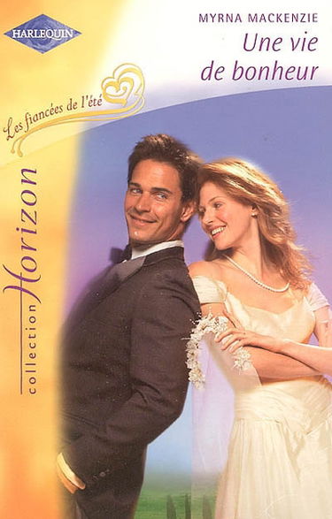 Une vie de bonheur : les fiancées de l'été