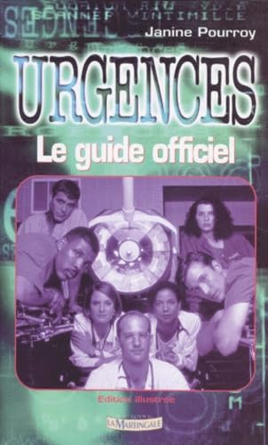 Urgences, le guide officiel : d'après la série télévisée de Michael Crichton