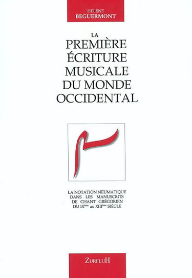 La première écriture musicale du monde occidental : la notation neumatique dans les manuscrits de chant grégorien du IXe au XIIIe siècle