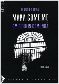 Couverture de Mara come me. Omicidio in comunità
