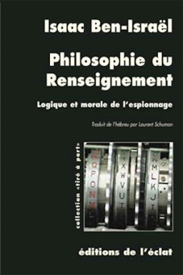 La philosophie du renseignement : portrait logique et moral de l'espion