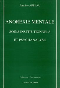 Anorexie mentale, soins institutionnels et psychanalyse