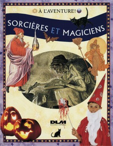 Sorcières et magiciens (À l'aventure !)