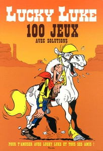 100 jeux pour t'amuser avec Lucky Luke et ses amis