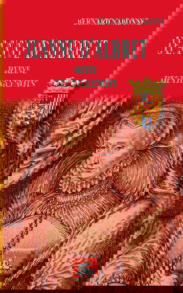 Jeanne d'Albret, reine des huguenots