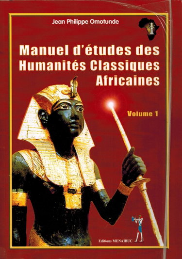 Couverture de Manuel d'études des humanités classiques africaines: Volume 1