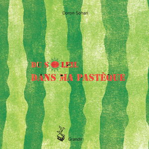 Du soleil dans ma pastèque