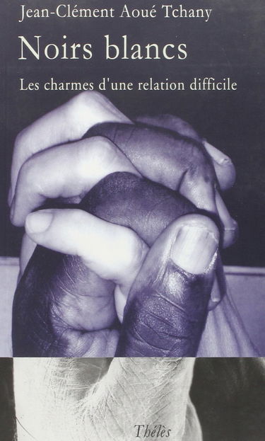 Noirs blancs : les charmes d'une relation difficile