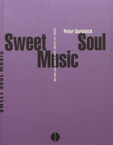 Couverture de Sweet soul music : rythm & blues et rêve sudiste de liberté