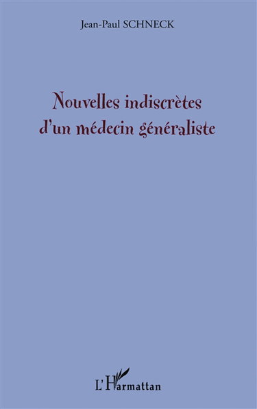 Nouvelles indiscrètes d'un médecin généraliste