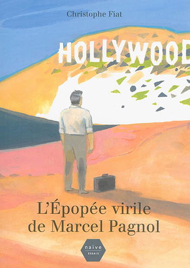 Couverture de L'épopée virile de Marcel Pagnol