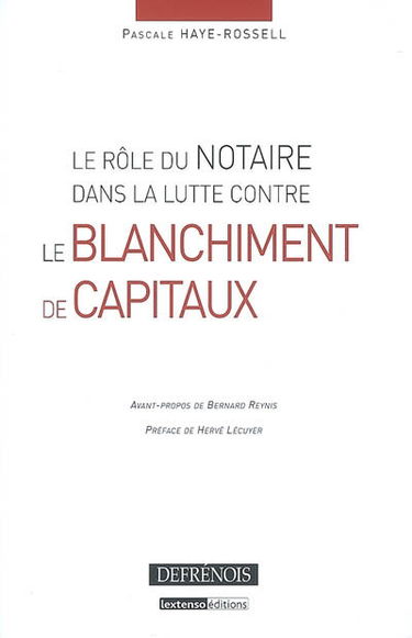 Le rôle du notaire dans la lutte contre le blanchiment de capitaux