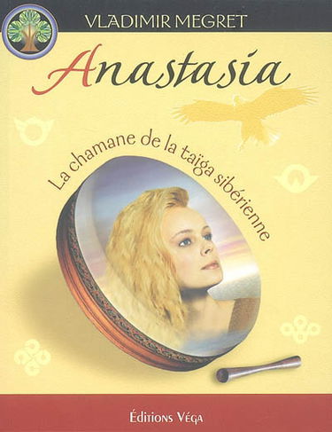 Anastasia : la chamane de la taïga sibérienne