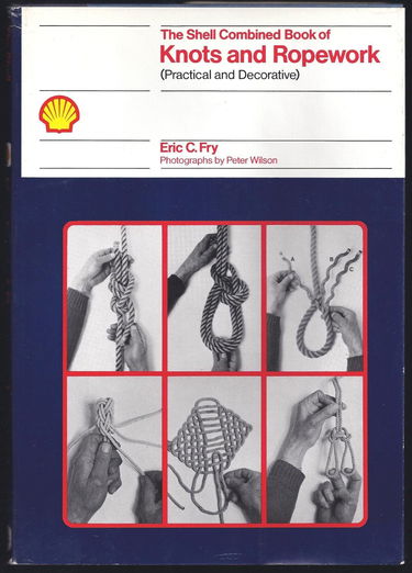 The Shell Combined Book of Knots and Ropework