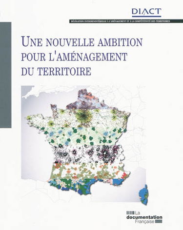 Une nouvelle ambition pour l'aménagement du territoire