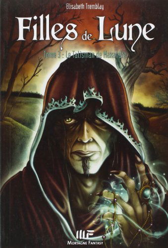 Filles de lune T3 - Le Talisman de Maxandre