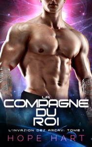 La Compagne du roi: Une romance de science-fiction extraterrestre